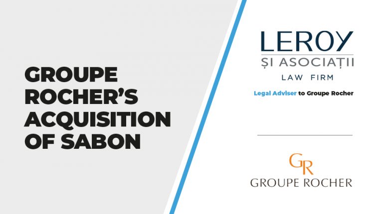 Leroy and Associates advised Groupe Rocher on its acquisition of Romania's Sabon retailer